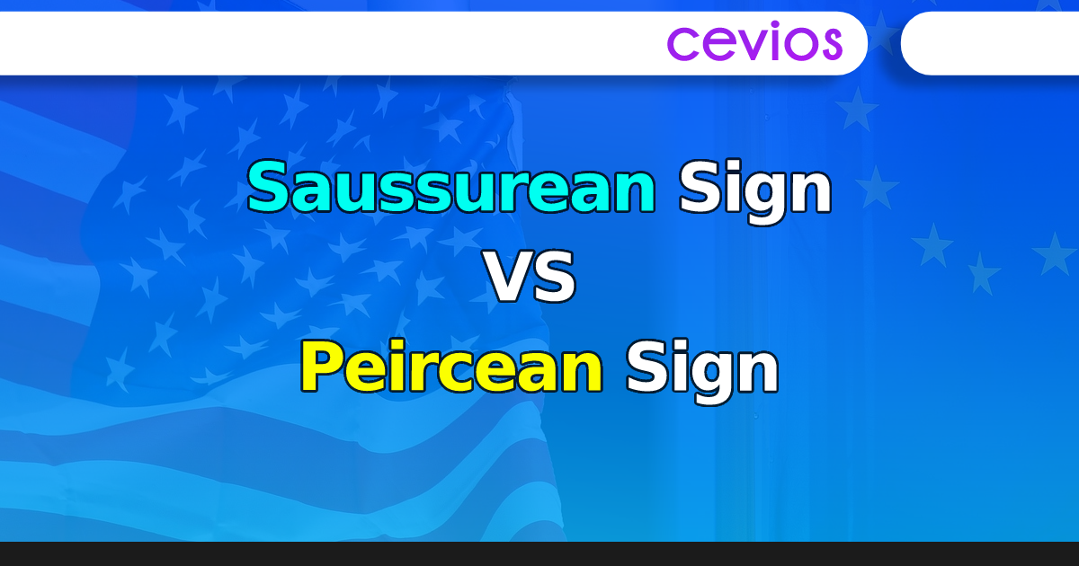 Saussurean Sign VS Peircean Sign