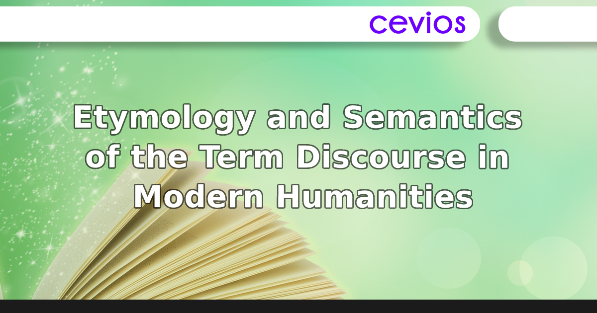 Etymology and Semantics of the Term Discourse in Modern Humanities