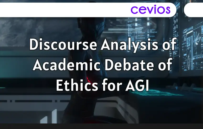 Discourse analysis of academic debate of ethics for AGI